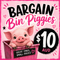 Bargain Bin Piggies